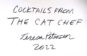 "Cocktails from the Cat Chef" by Teresa Petersen