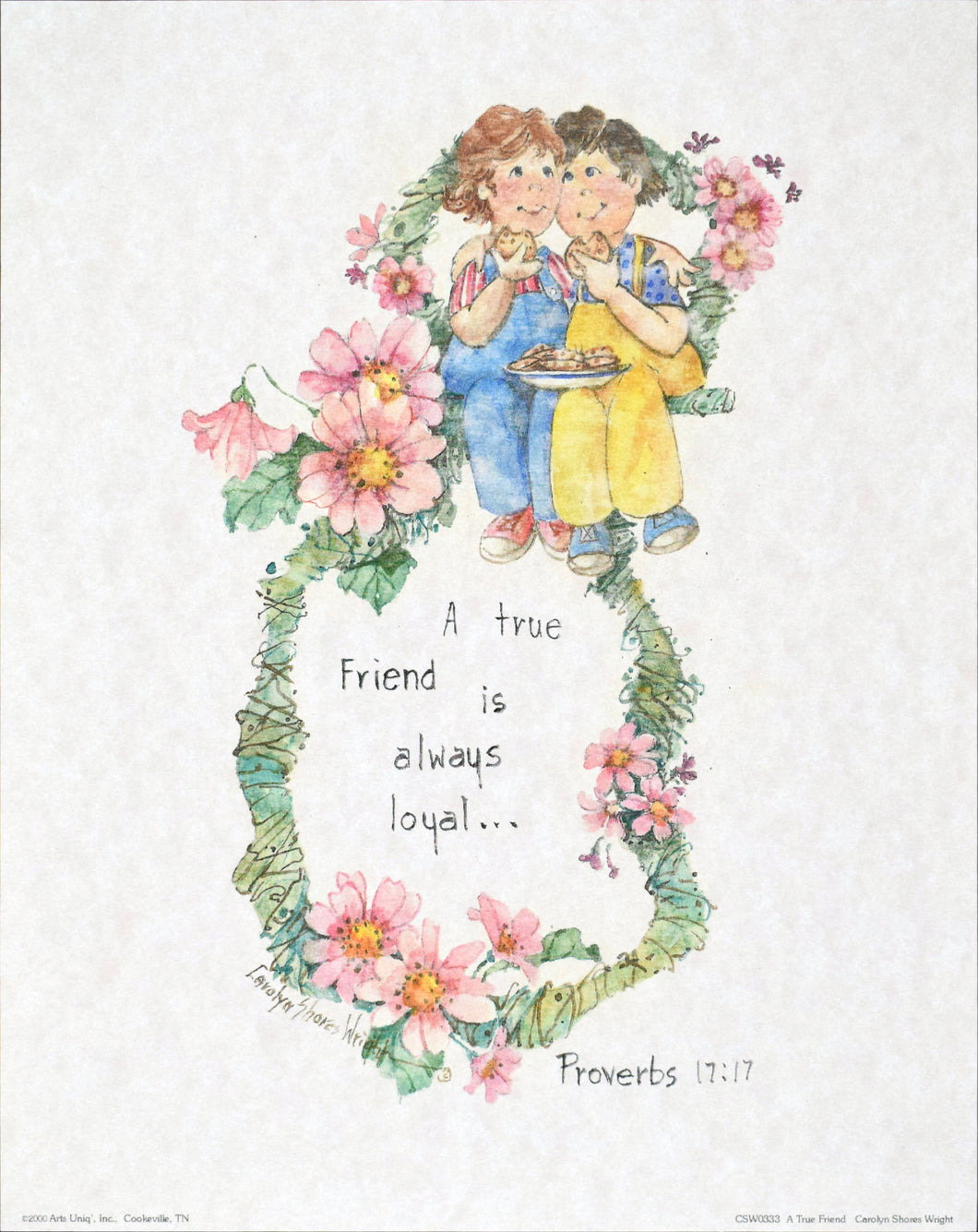 A True Friend is always loyal by Carolyn Shores Wright proverbs 17:17 poster with two friends eating cookies